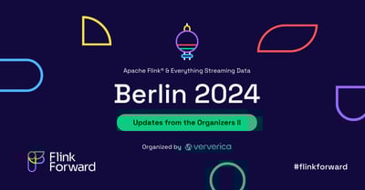 Get updates on registration, training, and sponsorship opportunities for Flink Forward Berlin 2024